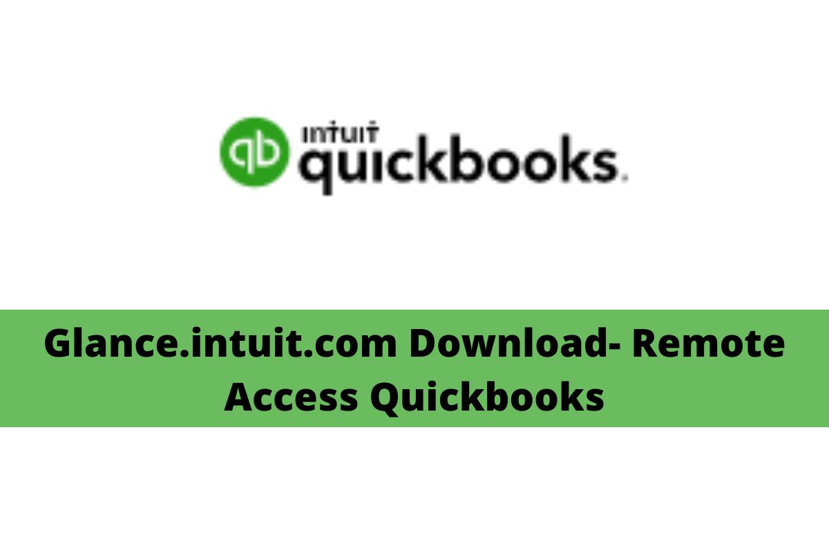 Glance.intuit.com Download- Remote Access Quickbooks