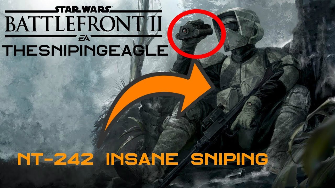 STAR WARS™ Battlefront™ II INSANE NT-242 SNIPING [Get R3kt] - YouTube