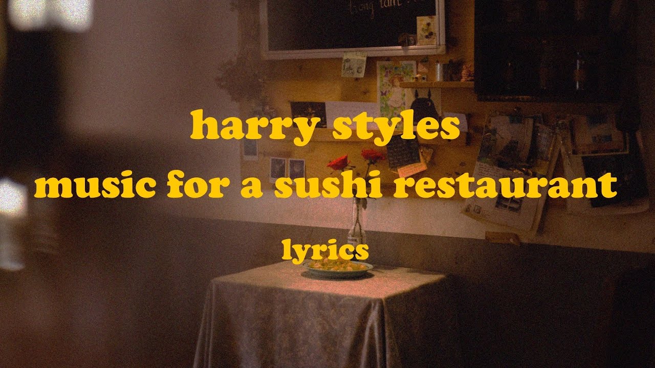 Music for a Sushi Restaurant - Harry Styles (Lyrics) - YouTube